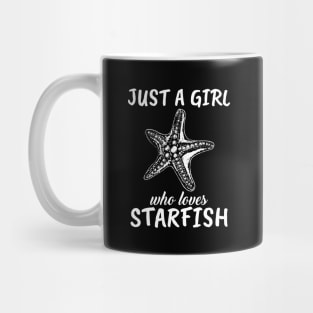 Just A Girl Who Loves Starfish Mug